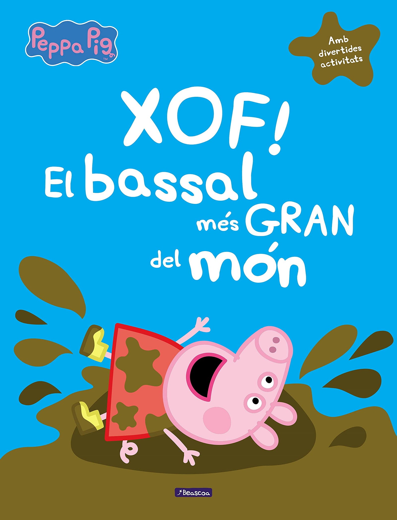 Peppa Pig. Un conte - Xof! El bassal més gran del món: (Amb divertides activitats)
