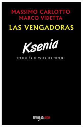 Las vengadoras. Ksenia (Navona Negra)