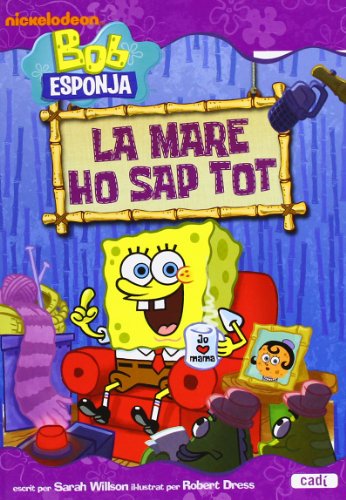 Bob Esponja La mare ho sap tot (Bob Esponja / Novel.les infantils)