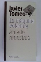 La maquina voladora,amado monstruo