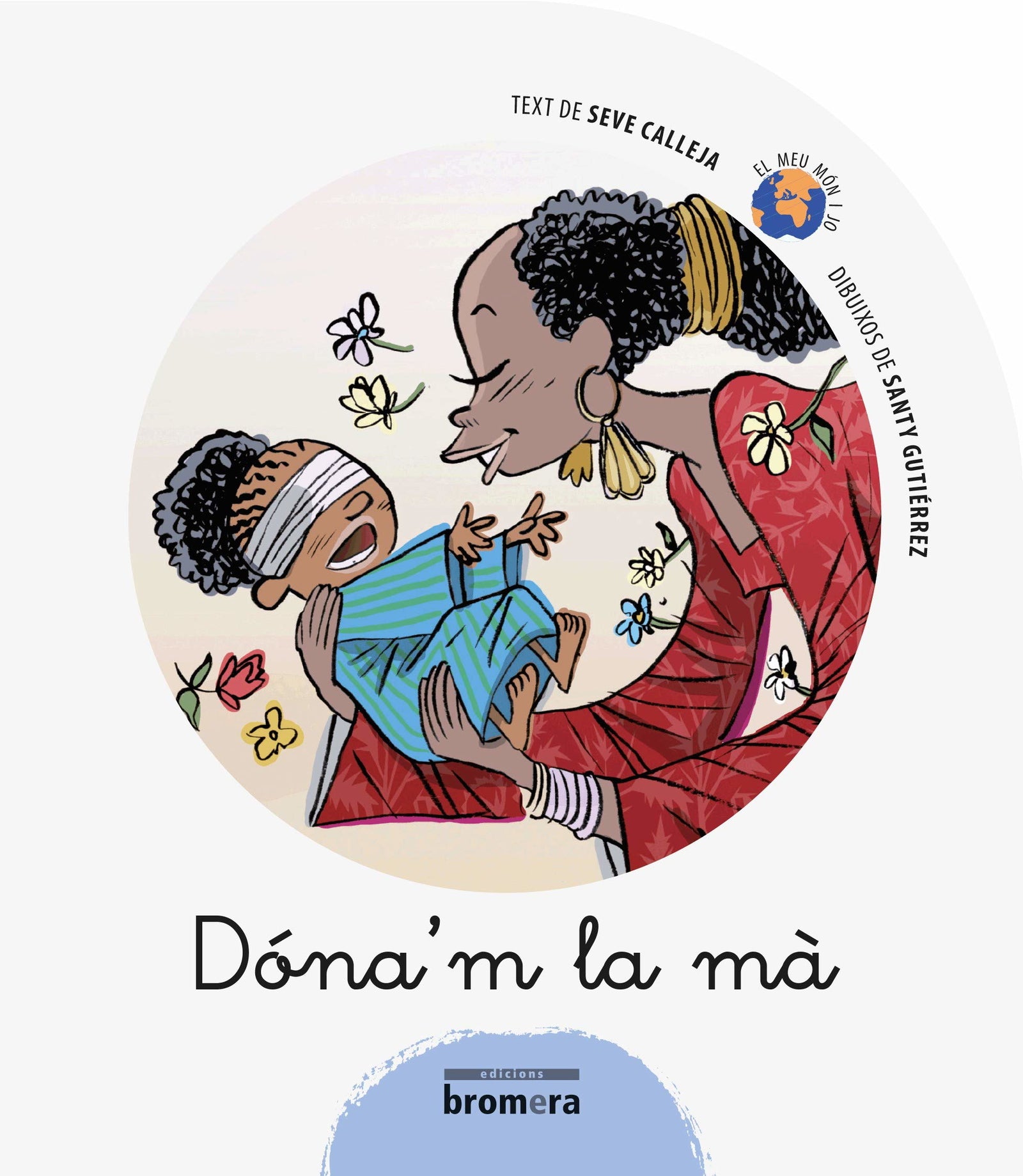 Dóna'm la mà (EL MEU MÓN I JO)