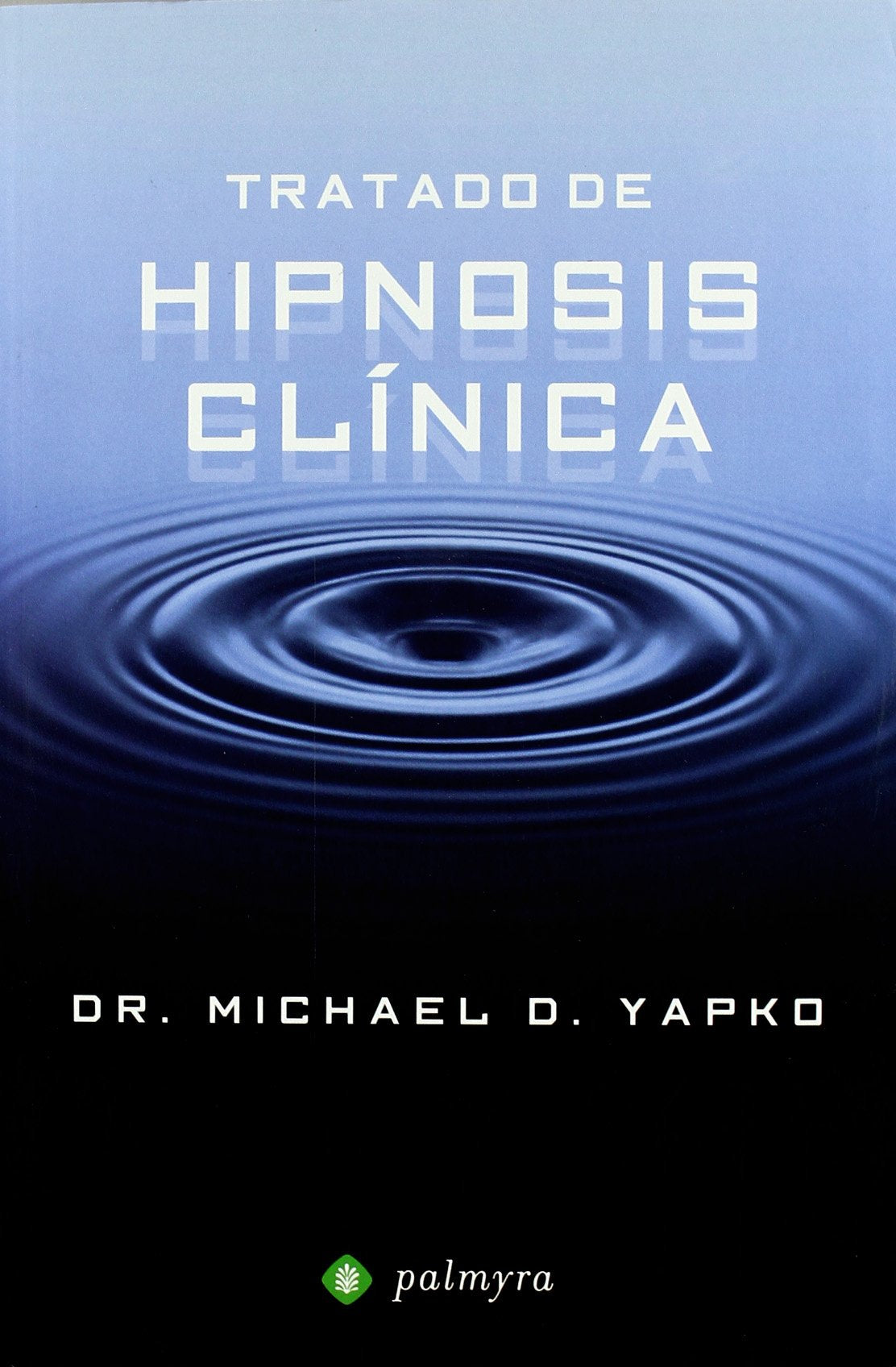 Tratado de hipnosis clínica