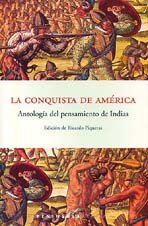 La conquista de América.: Antología del pensamiento de Indias (ATALAYA)