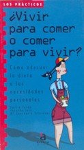 ¿vivir para comer o comer para vivir?