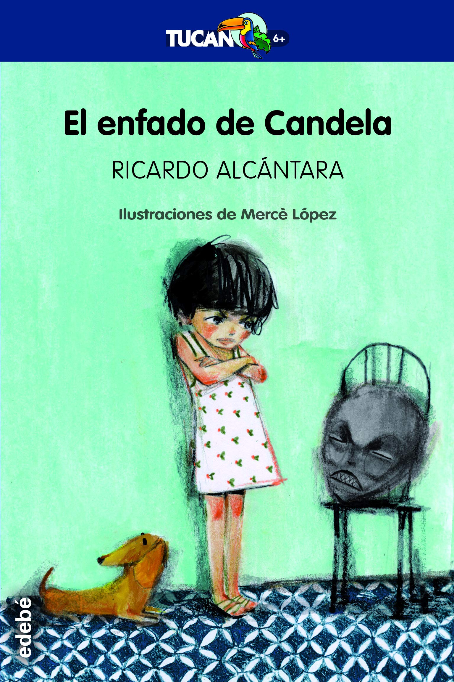 El enfado de Candela: 44 (TUCÁN +6)
