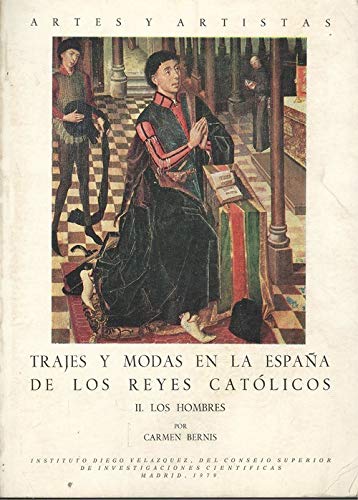 Trajes y modas en la España de los Reyes Católicos (Vol.2)