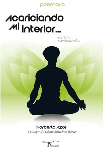 Poemario Acariciando mi interior: vestigios reencontrados (SIN COLECCION)