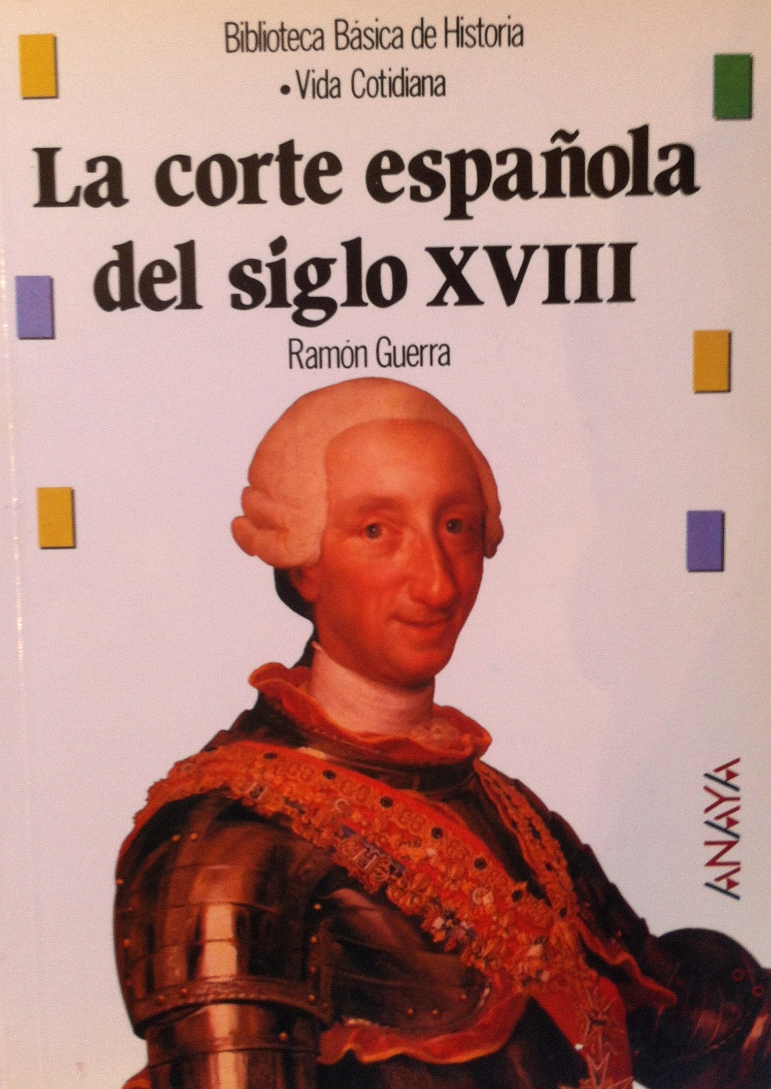 La Corte Espanola Del Siglo Xviii