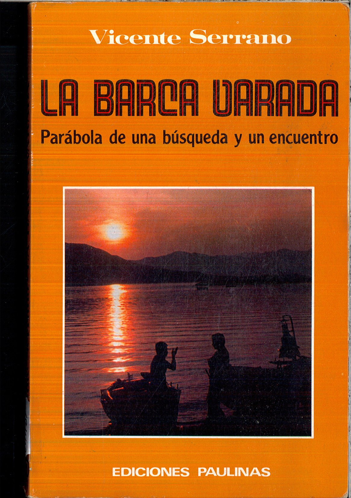 La barca varada: Parábola de una búsqueda y un encuentro (Manantial)
