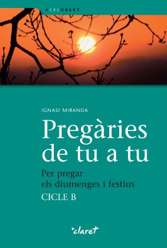 Pregàries De Tu A Tu: Per pregar els diumenges i festius: 7 (A Cel Obert)