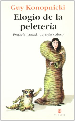 EL ELOGIO DE LA PELETERIA: ELOGE DE LA FOURRURE (SALUD Y VIDA DIARIA)