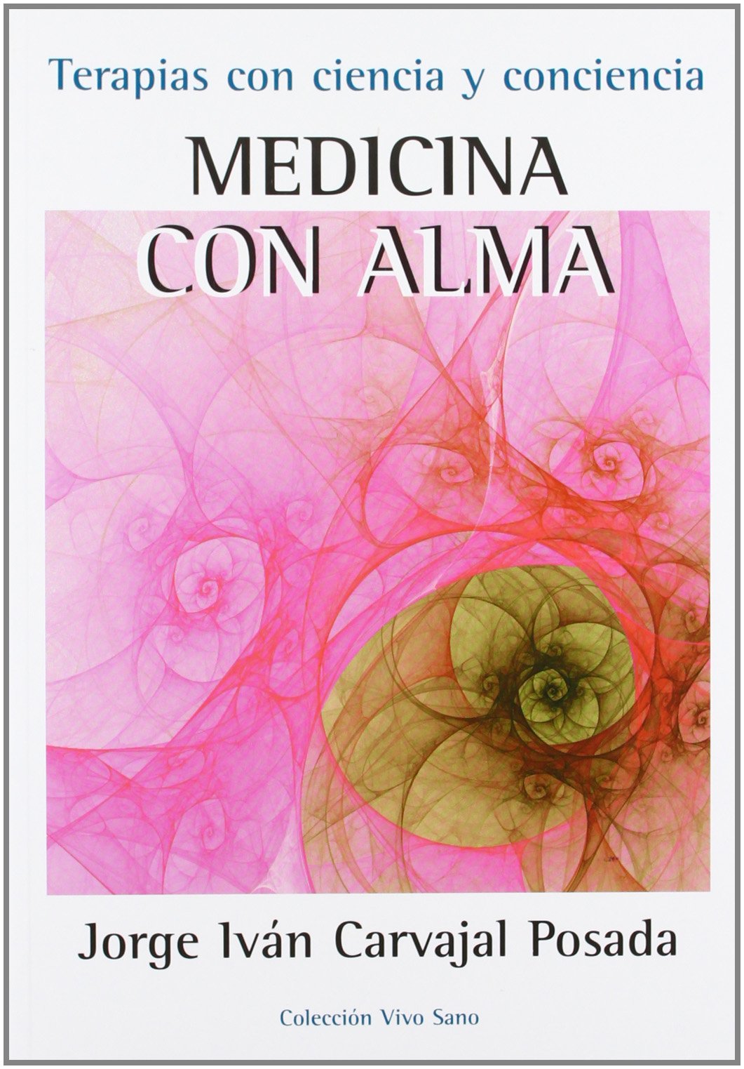 Medicina Con Alma (SIN COLECCION)