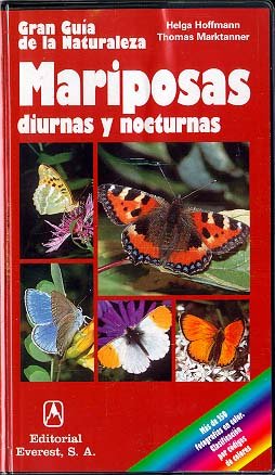 Mariposas diurnas y nocturnas: Conocer y clasificar las mariposas más importantes de Europa. (Grandes guías de la naturaleza)