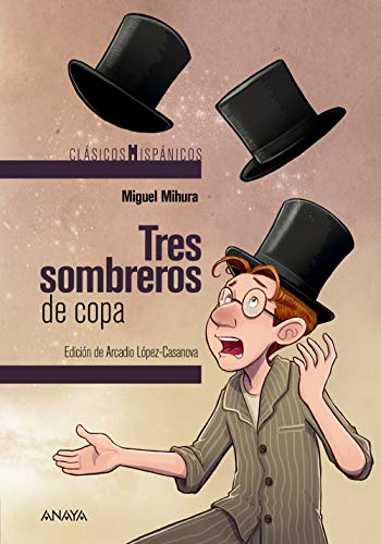 Tres sombreros de copa (CLÁSICOS - Clásicos Hispánicos)