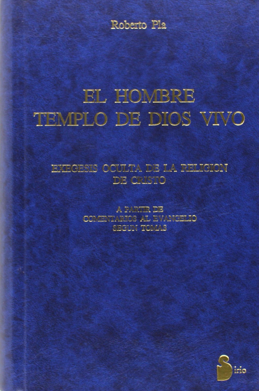 HOMBRE TEMPLO DE DIOS VIVO, EL