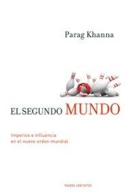 El segundo mundo: Imperios e influencia en el nuevo orden mundial: 1 (Contextos)