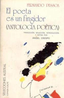Antologia poetica. el poeta es un fingidor