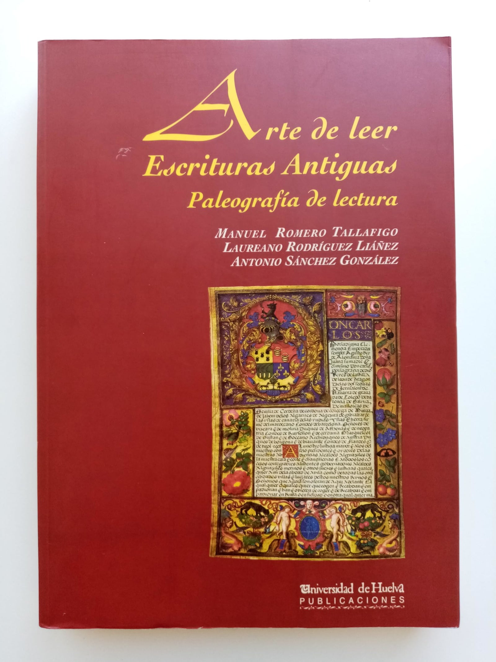 Arte de leer escrituras antiguas : paleografia de lectura