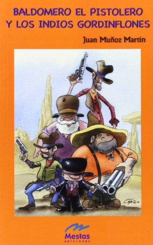 Baldomero el pistolero y los indios gordinflones