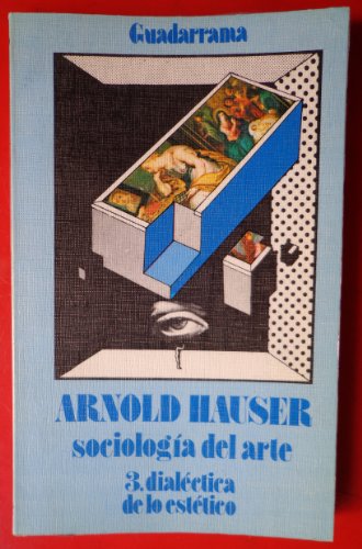Sociologia del arte. t.3. dialectica de lo estetico