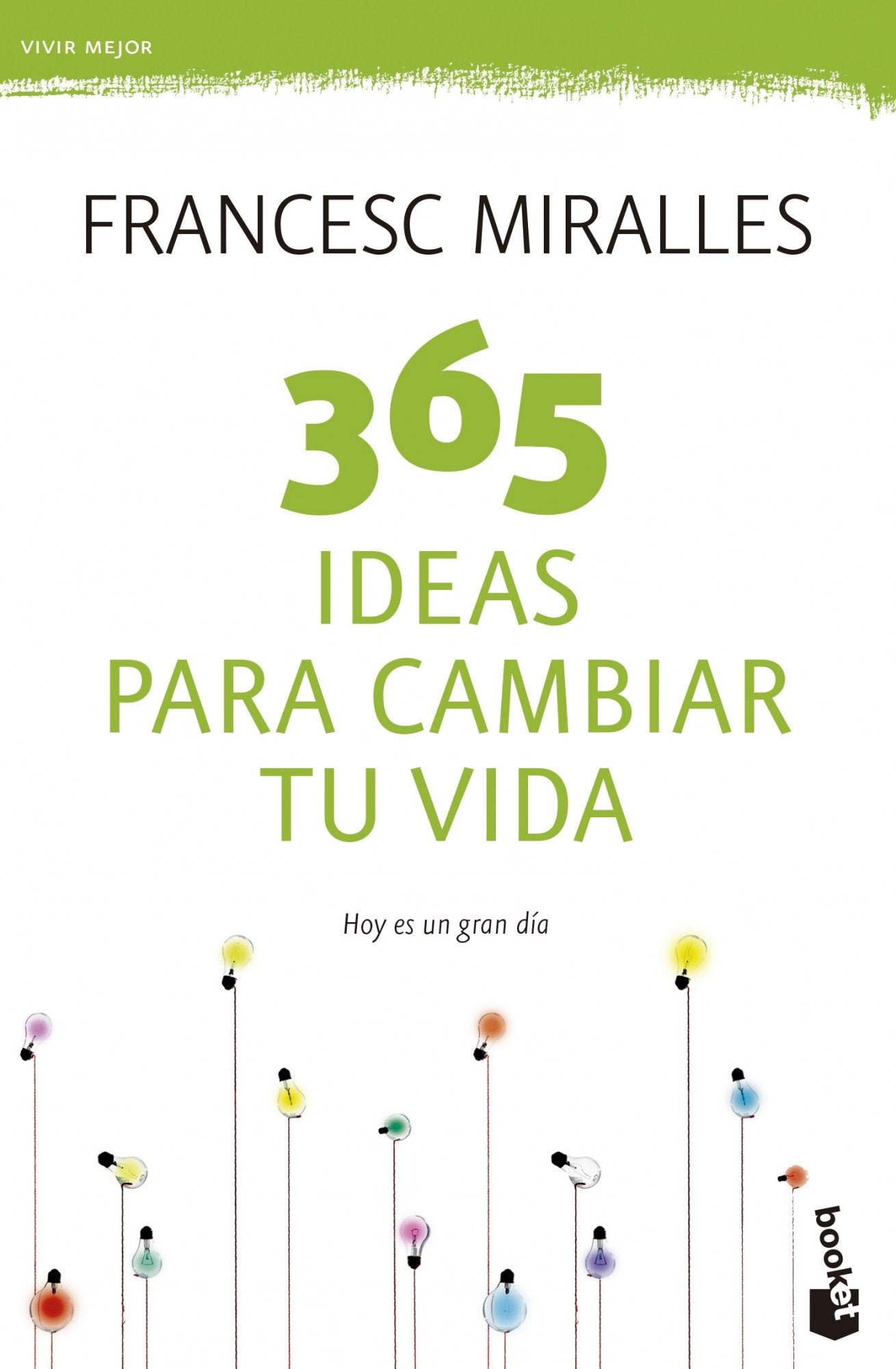 365 ideas para cambiar tu vida (Vivir Mejor)
