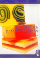 GUÍA PRÁCTICA PARA HACER JABÓN (Bicolor) (Libro Práctico)