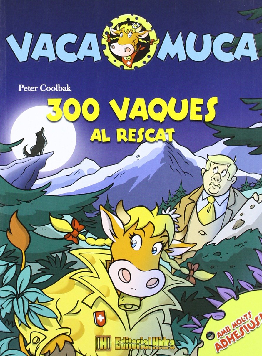 300 vaques al rescat (VACA MUCA)