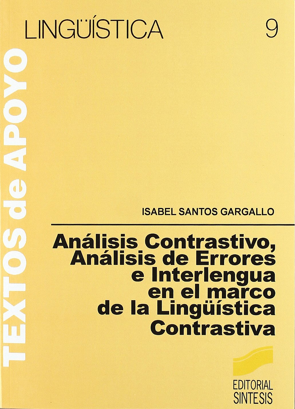 ANALISIS ERRORES E INTERLENGUA. ANALISIS CONTRASTIVO (Literatura y Lingüística,Lingüística)