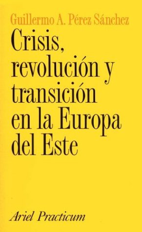 Crisis, transicion y revolucion enla Europa del este