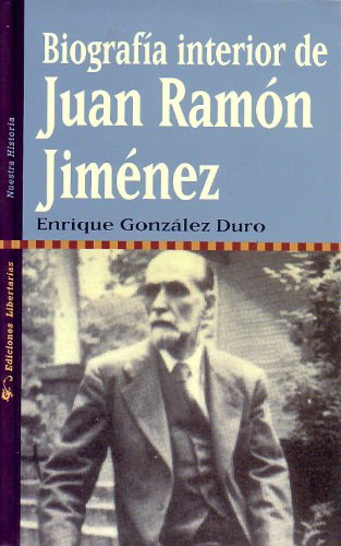 Biografía interior de Juan Ramón Jiménez: 5 (Nuestra Historia)