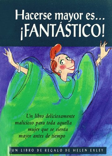 Hacerse Mayor Es...Fantastico!
