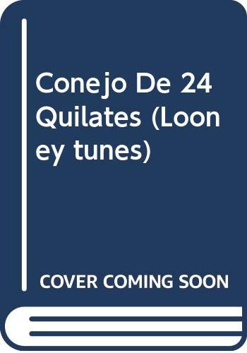 Un conejo de 24 quilates (Superestrellas Warner)