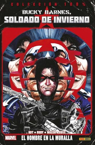 Colección 100% Bucky Barnes, Soldado De Invierno 1. El Hombre En La Muralla