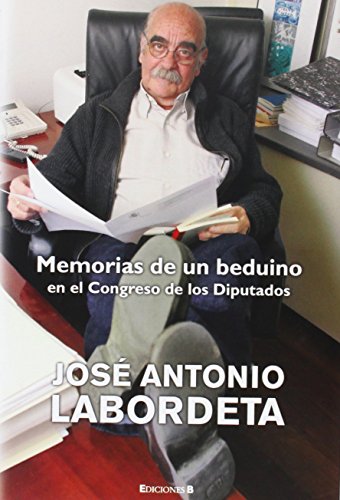 MEMORIAS DE UN BEDUINO: EN EL CONGRESO DE LOS DIPUTADOS (NoFicción/Crónica)