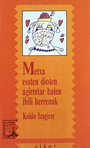 Metxa esaten dioten agirretar baten ibili herrenak: 5 (Branka)