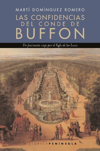 Las confidencias del conde de Buffon: Una época de la naturaleza