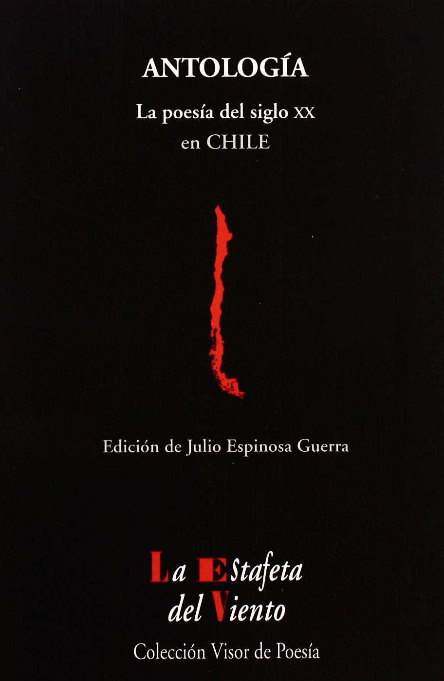 La Poesía del siglo XX en Chile: Antología Esencial (La Estafeta del Viento)