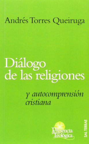 Diálogo de las religiones y autocomprensión cristiana: 143 (Presencia Teológica)