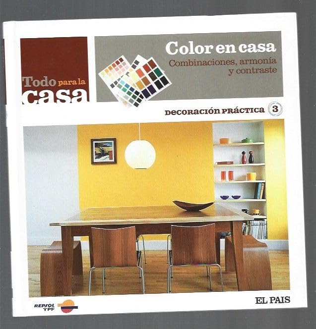 TODO PARA LA CASA. COLOR EN CASA. COMBINACIONES, ARMONÍA Y CONTRASTE