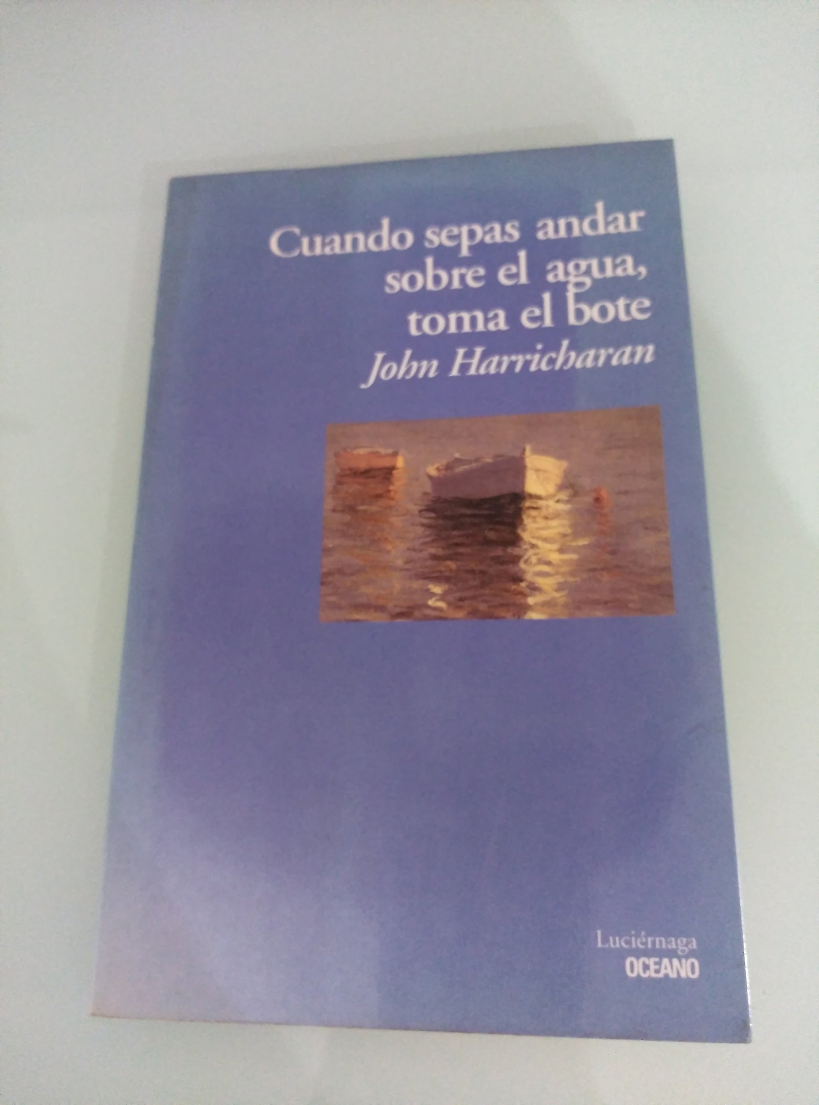 Cuando sepas andar sobre el agua,toma el bote