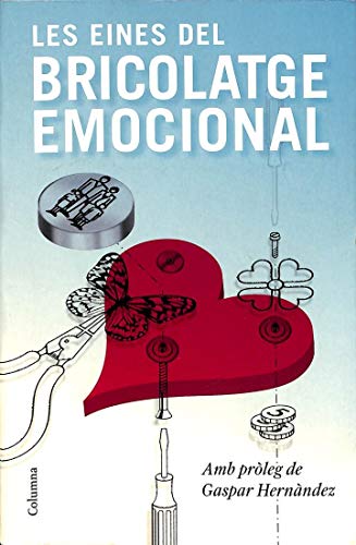 Les eines del bricolatge emocional (NO FICCIÓ COLUMNA)