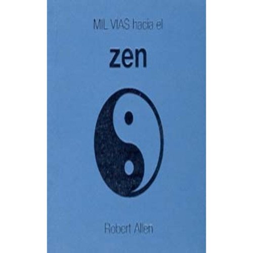 Mil vías hacia el zen