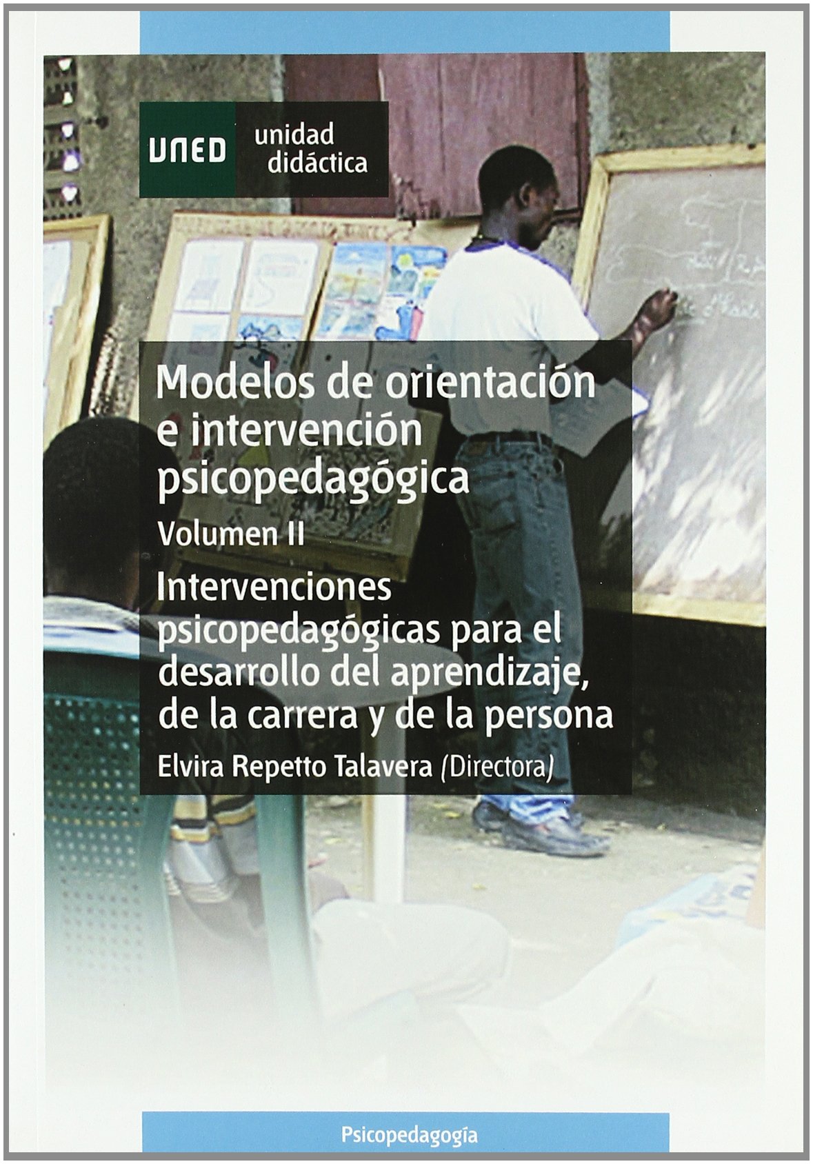 Intervenciónes psicopedagógicas para el desarrollo del aprendizaje, de la carrera y de la persona (UNIDAD DIDÁCTICA)