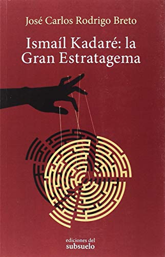 Ismaíl Kadaré: la Gran Estratagema