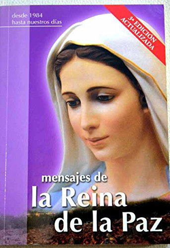 Mensajes de la reina de la paz desde 1984 hasta nuestros días