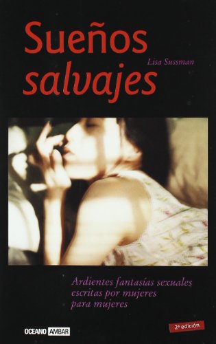 Sueños salvajes: Para leer a solas o en pareja (Muy personal / Relaciones)
