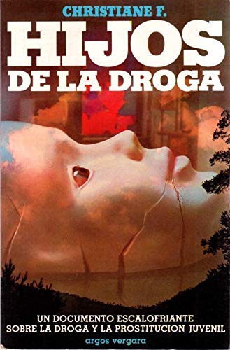 HIJOS DE LA DROGA . UN DOCUMENTO ESCALOFRIANTE SOBRE LA DROGA Y LA PROSTITUCIÓN JUVENIL