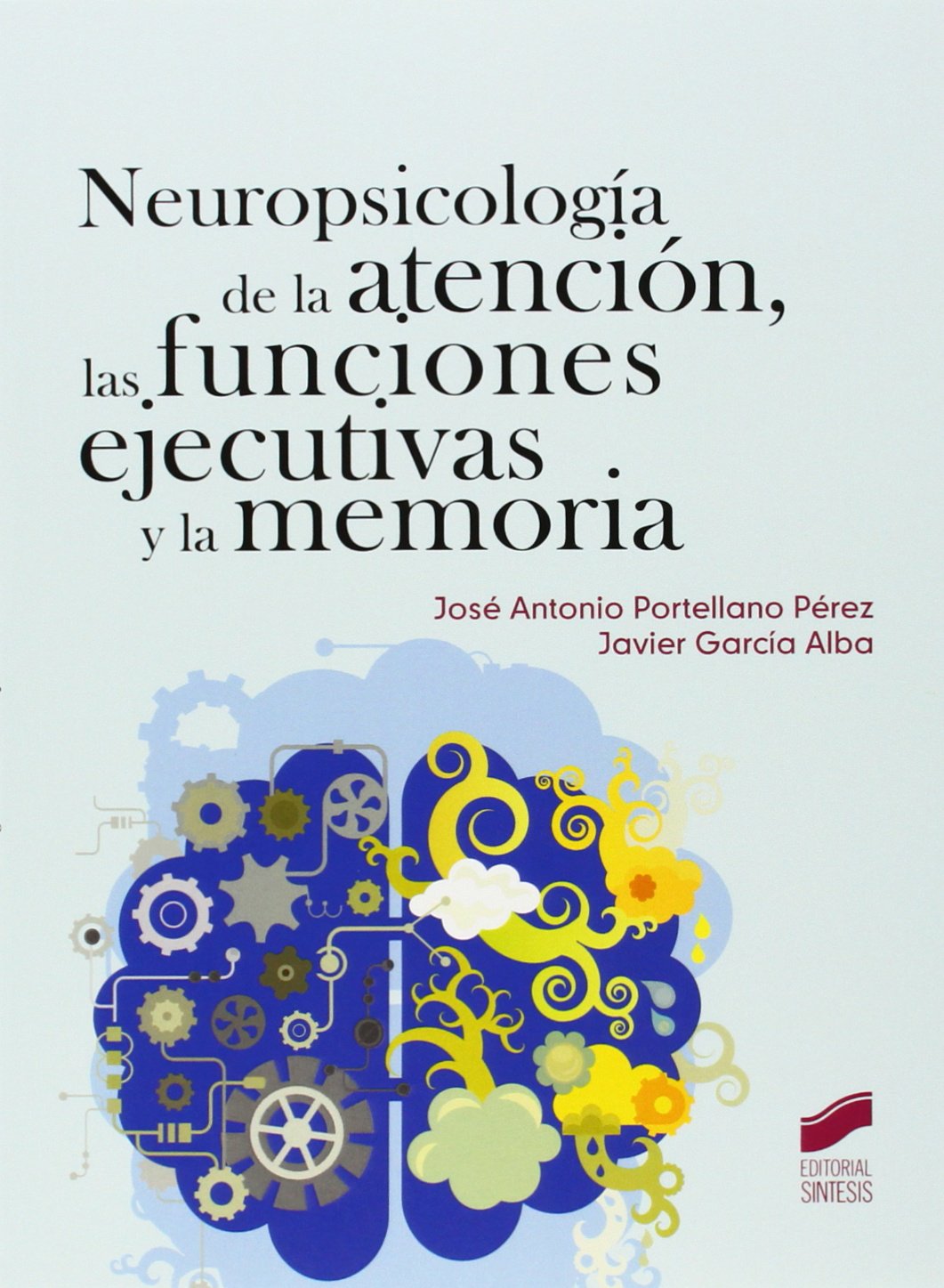Neuropsicología de la atención, las funciones ejecutivas y la memoria