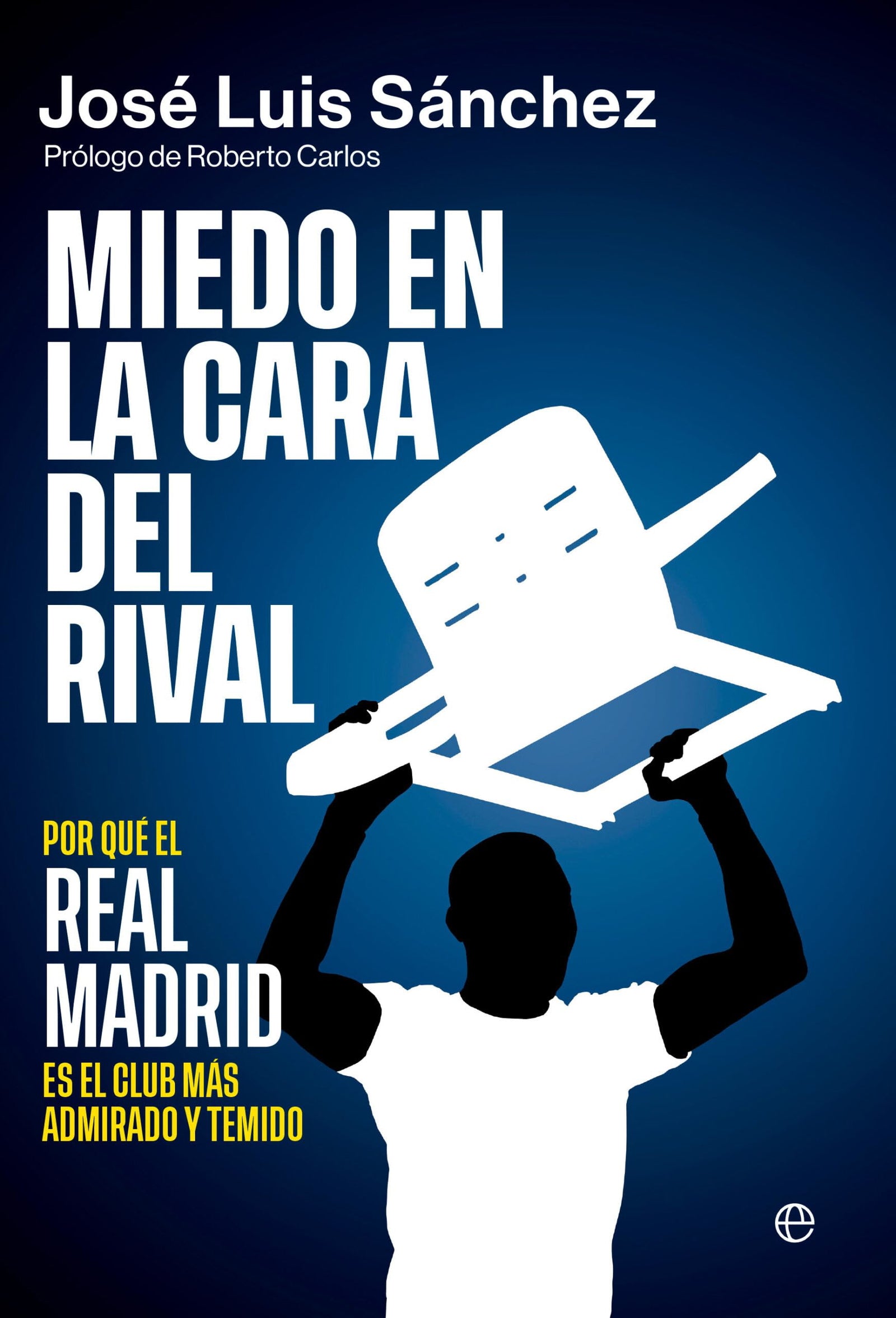 Miedo en la cara del rival: Por qué el Real Madrid es el club más admirado y temido (DEPORTES)
