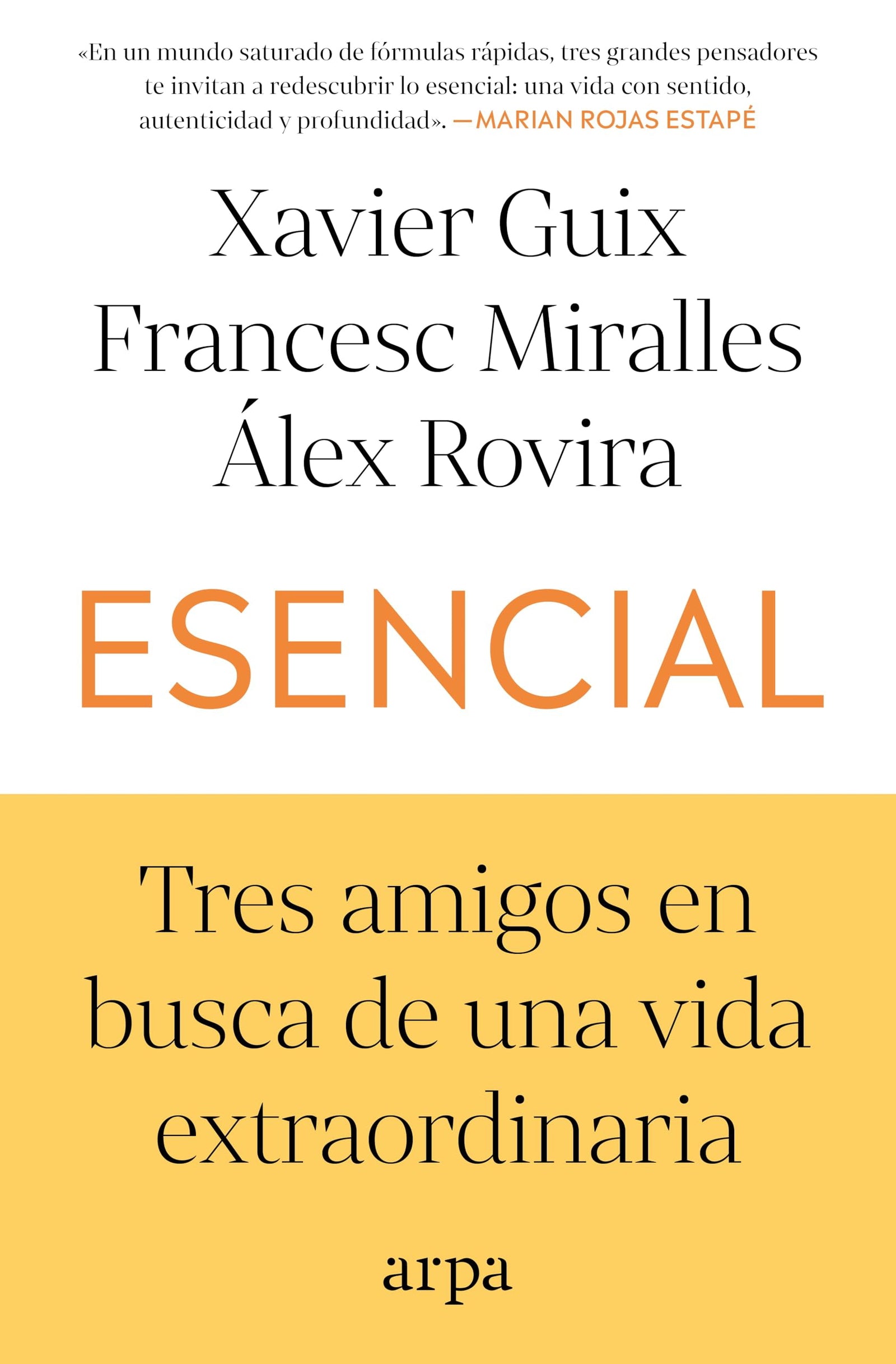 Esencial: Tres amigos en busca de una vida extraordinaria (Psicología)